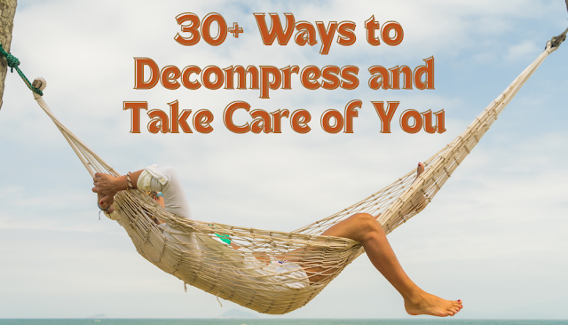 30+ Free or Cheap Ways to Decompress and Take Care of You