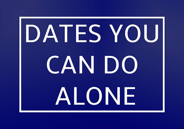 Dates You Can Do Alone