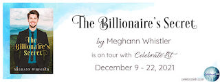 Celebrate Lit Blog Tour: The Billionaire’s Secret by Meghann Whistler