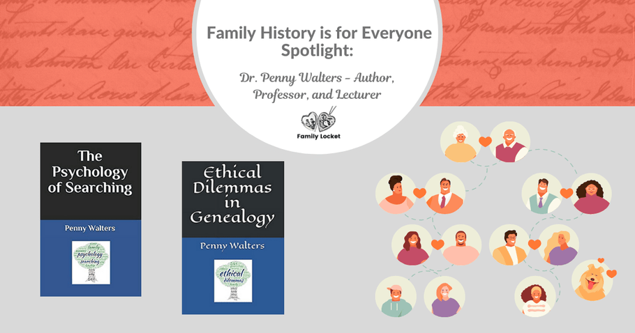 Family History is for Everyone Spotlight: Dr. Penny Walters – Author, Professor, and Lecturer